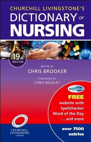 Churchill Livingstone Dictionary Of Nursing | Churchill Livingstone Dictionary of Nursing