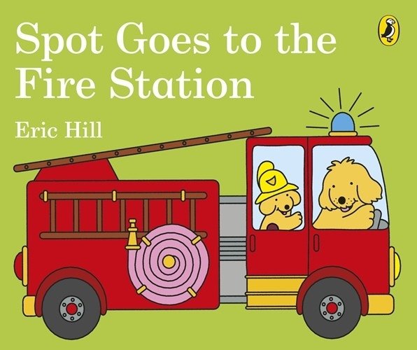 Spot Goes to the Fire Station. Board book | Spot Goes to the Fire Station