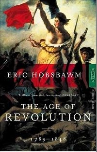 Эпоха революций: Европа 1789-1848 | The Age of Revolution: Europe 1789-1848