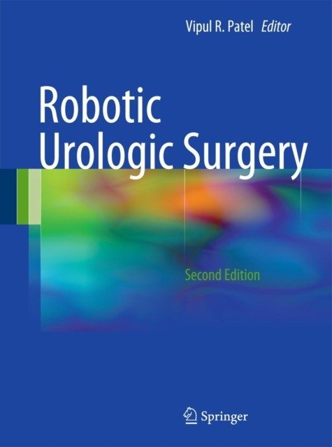 Robotic urologic surgery. 2 ed | Robotic Urologic Surgery, 2nd Edition