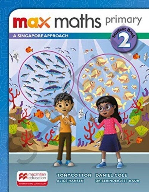 Max Maths Primary. A Singapore Approach. Student Book 2 | Max Maths Primary: A Singapore Approach - Student Book 2