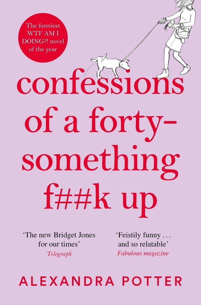 Confessions of a forty-something f**k up | Confessions of a Forty-Something F**k Up