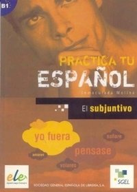 Practica Tu Espanol: El Subjuntivo | Practice Your Spanish: The Subjunctive