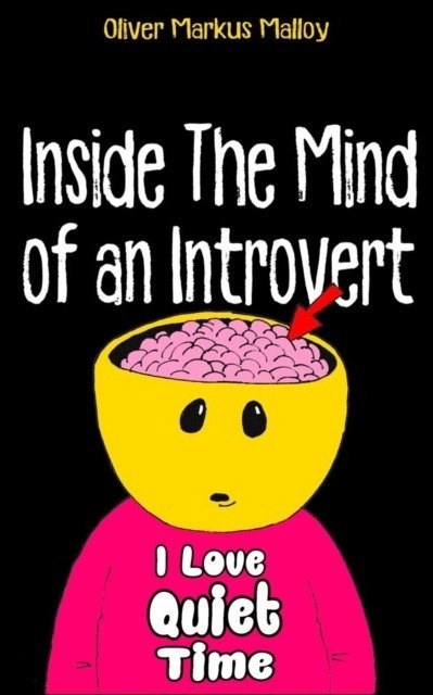 Inside the Mind of an Introvert: Comics, Deep Thoughts and Quotable Quotes | Inside the Mind of an Introvert: Comics, Deep Thoughts and Quotable Quotes