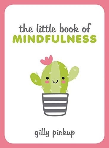 The Little Book of Mindfulness | The Little Book of Mindfulness