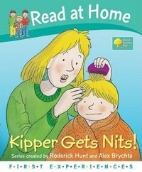 Read at Home: First Experiences. Kipper Gets Nits | Read at Home: First Experiences. Kipper Gets Nits
