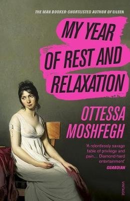 My Year of Rest and Relaxation | My Year of Rest and Relaxation