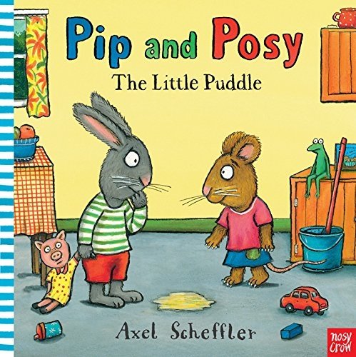 Pip and Posy: The Little Puddle. Board book | Pip and Posy: The Little Puddle
