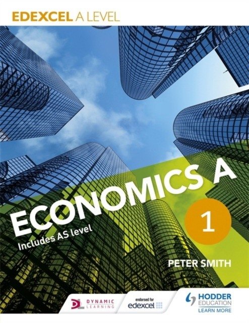 Edexcel A Level Economics Book 1 | Edexcel A Level Economics Book 1