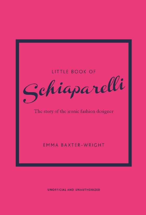 Маленькая книга Скиапарелли. История культового модельера | Little Book of Schiaparelli: The Story of an Iconic Fashion Designer