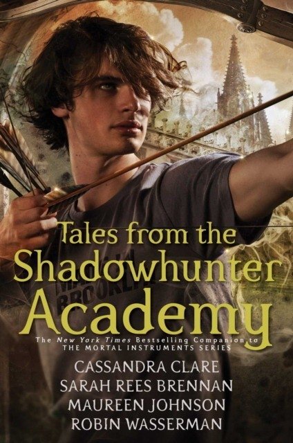 Сказания из Академии Сумеречных Охотников | Tales from the Shadowhunter Academy