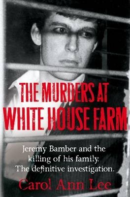 Убийства на Уайт-Хаус-Фарм | The Murders at White House Farm