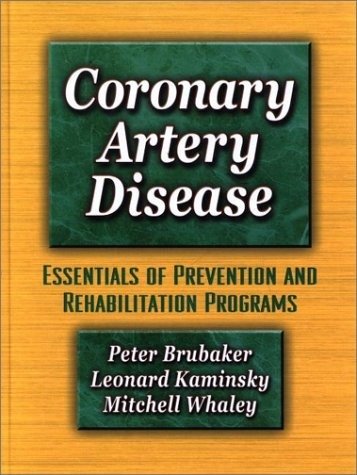 Coronary Artery Disease: Essent. of Prevention & Rehab. Programs. | Coronary Artery Disease: Essentials of Prevention and Rehabilitation Programs