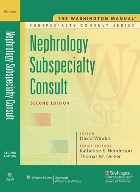 The Washington Manual® Nephrology Subspecialty Consult 2/e | The Washington Manual of Nephrology Subspecialty Consult, 2nd Edition