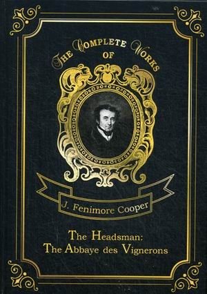 The Headsman: The Abbaye des Vignerons. Volume 10