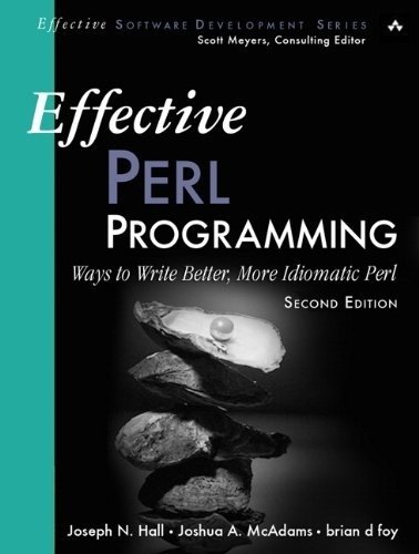 Эффективное программирование на Perl: способы написания лучшего, более идиоматического Perl | Effective Perl Programming: Ways to Write Better, More Idiomatic Perl