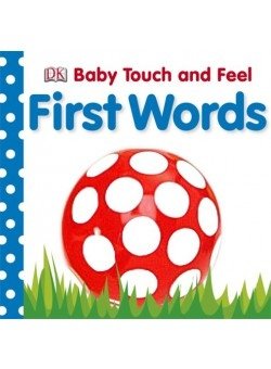 Baby Touch and Feel. First Words. Board book | Baby Touch and Feel: First Words