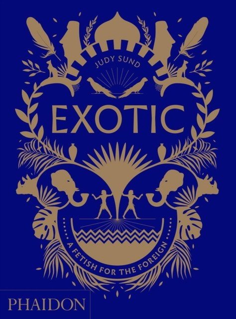 Exotic. A Fetish for the Foreign | Exotic: A Fetish for the Foreign