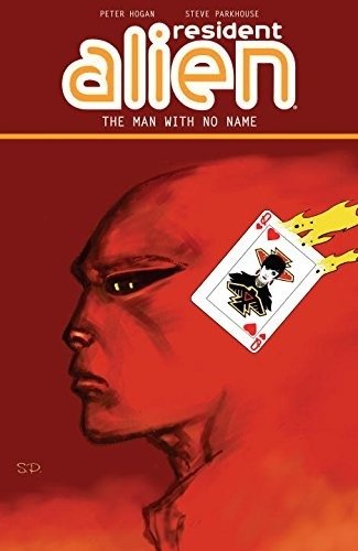 Resident Alien Volume 4: The Man with No Name | Resident Alien Vol. 4: The Man with No Name