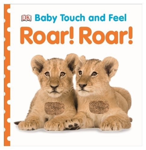 Roar! Roar! (серия Baby Touch and Feel) | Baby Touch and Feel: Roar! Roar!