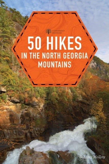 50 Hikes in the North Georgia Mountains | 50 Hikes in the North Georgia Mountains