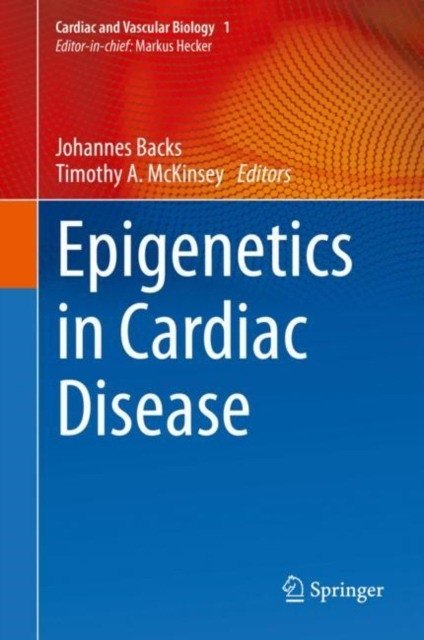 Epigenetics in Cardiac Disease | Epigenetics in Cardiac Disease