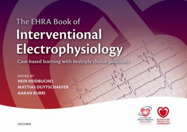 Ehra Book of Interventional Electrophysiology | EHRA Book of Interventional Electrophysiology