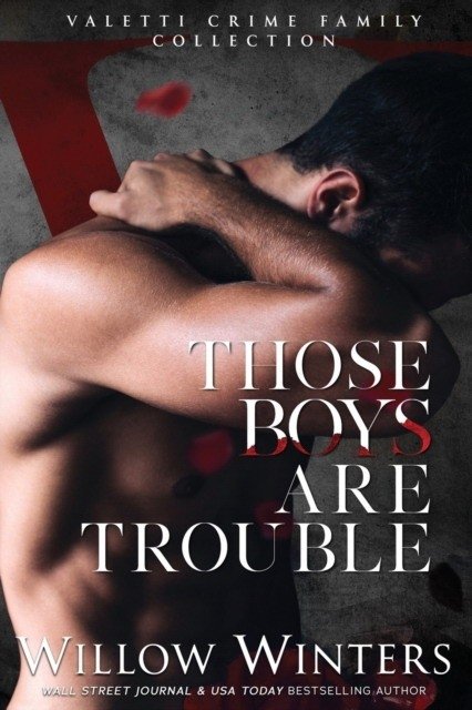 Those Boys Are Trouble | Those Boys Are Trouble