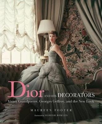 Dior and His Decorators | Dior and His Decorators
