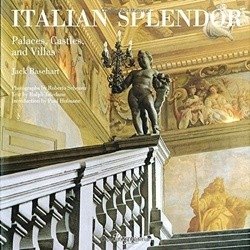 Italian Splendor. Castles, Palaces, and Villas | Italian Splendor: Castles, Palaces, and Villas