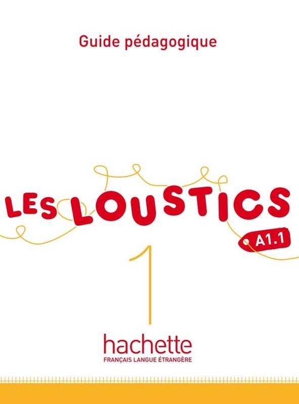 Les Loustics 1. Guide pédagogique | Les Loustics 1. Teacher's Guide