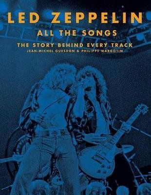 Лед Зеппелин. Все песни. История каждой композиции | Led Zeppelin: All the Songs - The Story Behind Every Track