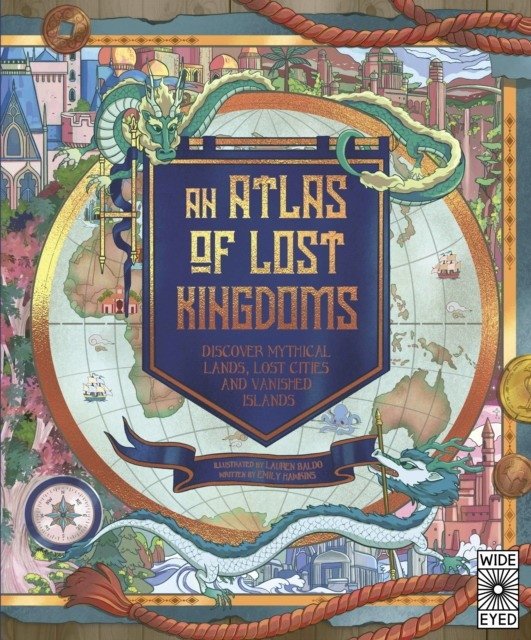 An Atlas of Lost Kingdoms | An Atlas of Lost Kingdoms