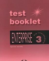Enterprise 3. Pre-Intermediate. Test Booklet | Enterprise 3 Pre-Intermediate Test Booklet