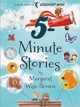 Margaret Wise Brown 5-Minute Stories | Margaret Wise Brown's 5-Minute Stories