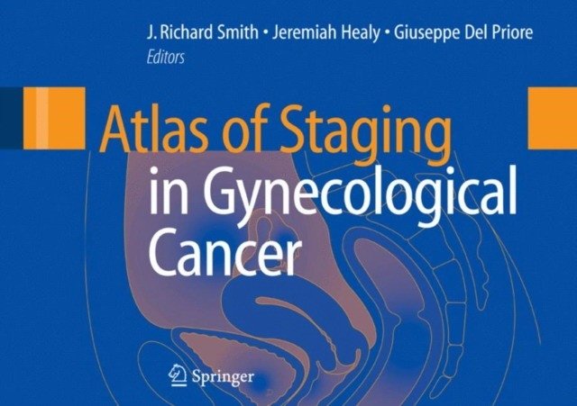 Атлас стадирования в гинекологической онкологии | Atlas of Staging in Gynecological Cancer