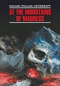 Хребты безумия | At the Mountains of Madness