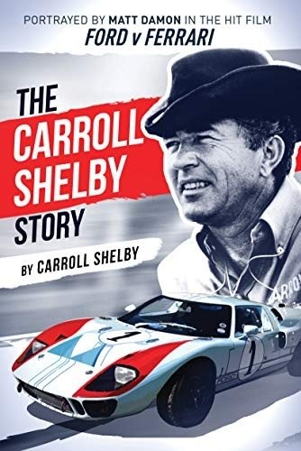История Кэрролла Шелби | The Carroll Shelby Story