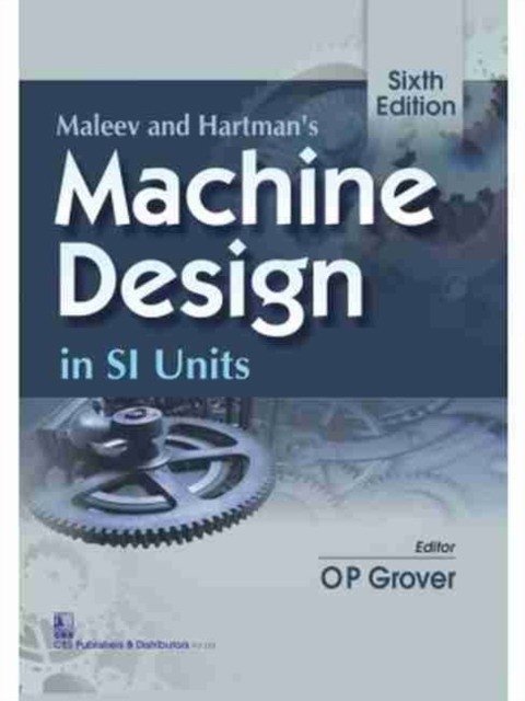 Maleev & Hartman's Machine Design, 6e | Maleev & Hartman's Machine Design, 6th Edition