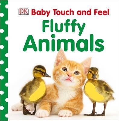 Baby Touch and Feel. Fluffy Animals. Board book | Baby Touch and Feel: Fluffy Animals Board Book