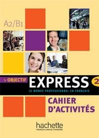 Objectif Express 2 Cahier d'activites | Objectif Express 2 Activity Book