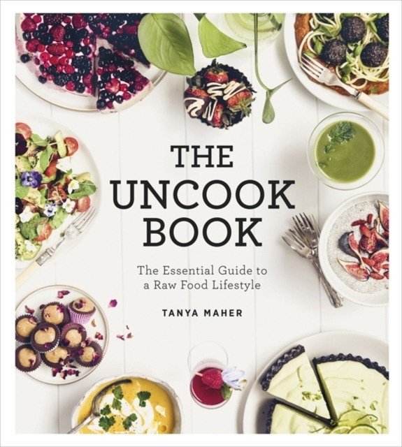 Uncook Book | The Uncook Book
