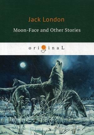 Moon-Face and Other Stories | Moon-Face and Other Stories