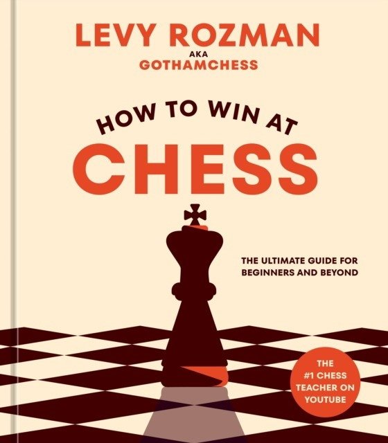 How To Win At Chess | How To Win At Chess