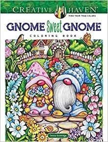 Creative haven gnome sweet gnome coloring book | Creative Haven Gnome Sweet Gnome Coloring Book