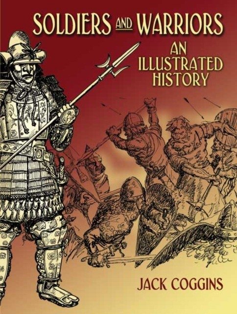 Солдаты и воины: Иллюстрированная история | Soldiers and Warriors: An Illustrated History
