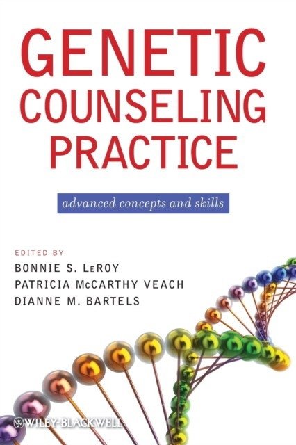 Genetic Counseling Practice: Advanced Concepts and Skills 2010 | Genetic Counseling Practice: Advanced Concepts and Skills