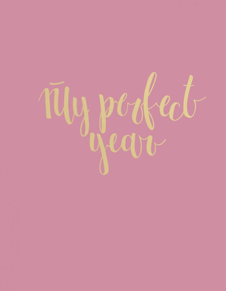 Ежедневник. My perfect year | My Perfect Year Daily Planner