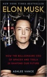 Elon Musk | Elon Musk: Tesla, SpaceX, and the Quest for a Fantastic Future