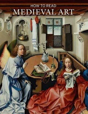 Как читать средневековое искусство | How to Read Medieval Art